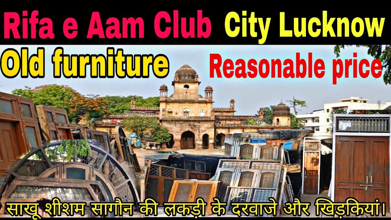Old Furniture Cheapest Price Market Lucknow || Rifa e Aam Club || City' Station Wazirganj, Lucknow