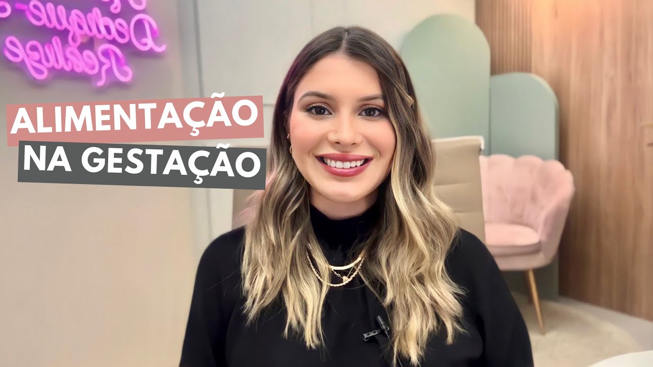 Alimentação na gestação - Nutricionista Júlia Bergmann