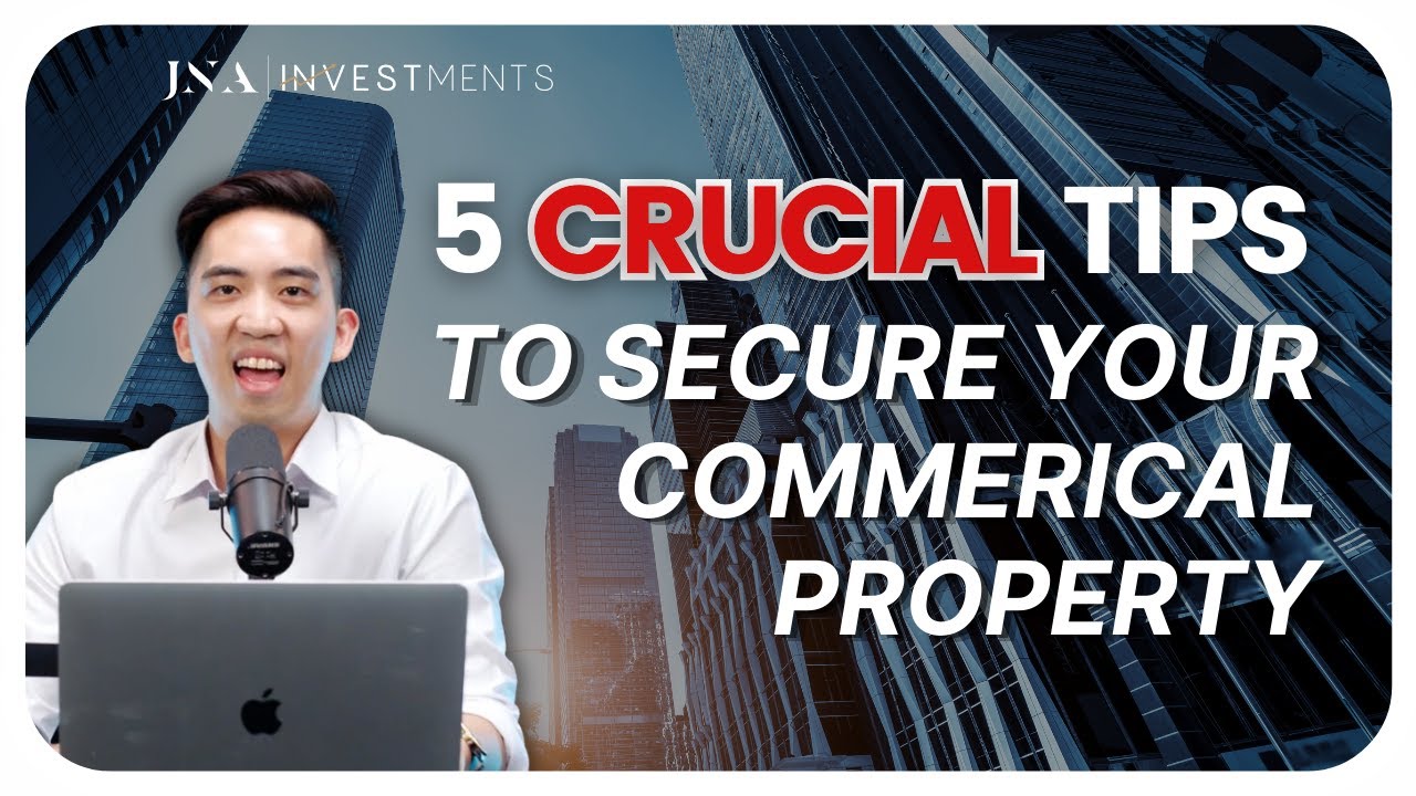5 Crucial Tips to Secure Your Commercial Property - Perfect for Beginners and Seasoned Investors