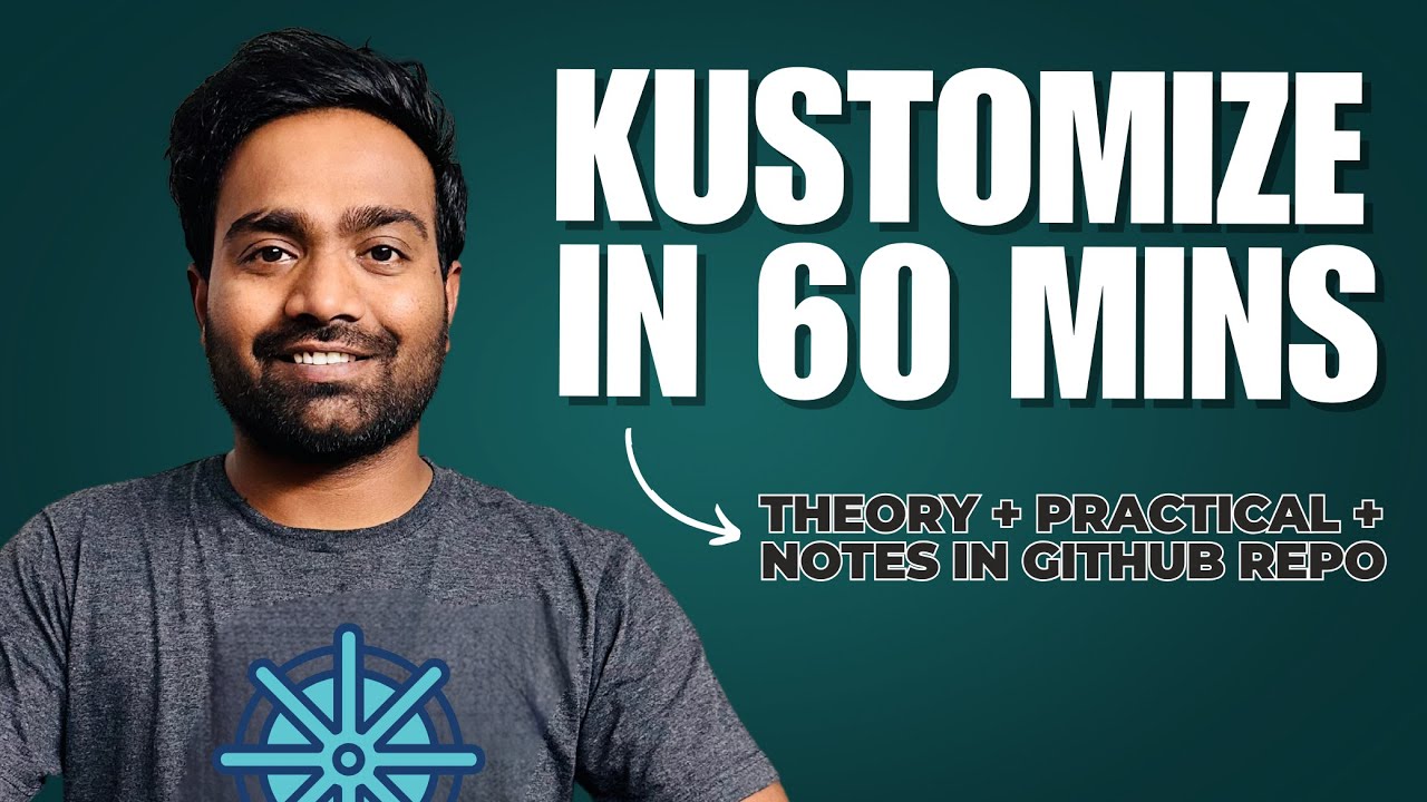 Kustomize explained in 60 minutes with detailed GitHub notes | Demo Included