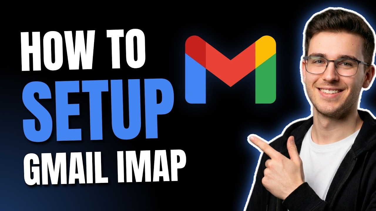 HOW TO SET UP GMAIL IMAP (STEP-BY-STEP GUIDE 2026)