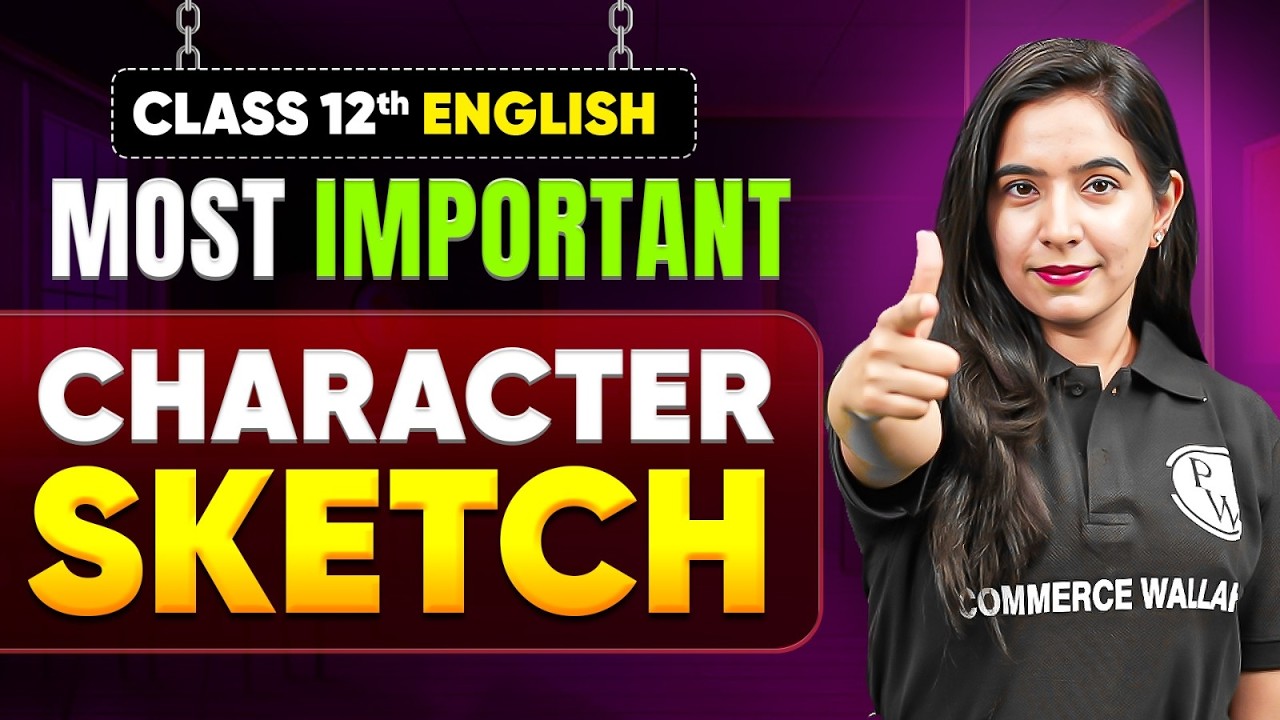 Class 12 English Most Important Character Sketch 🔥 | Boards 2026 Preparation
