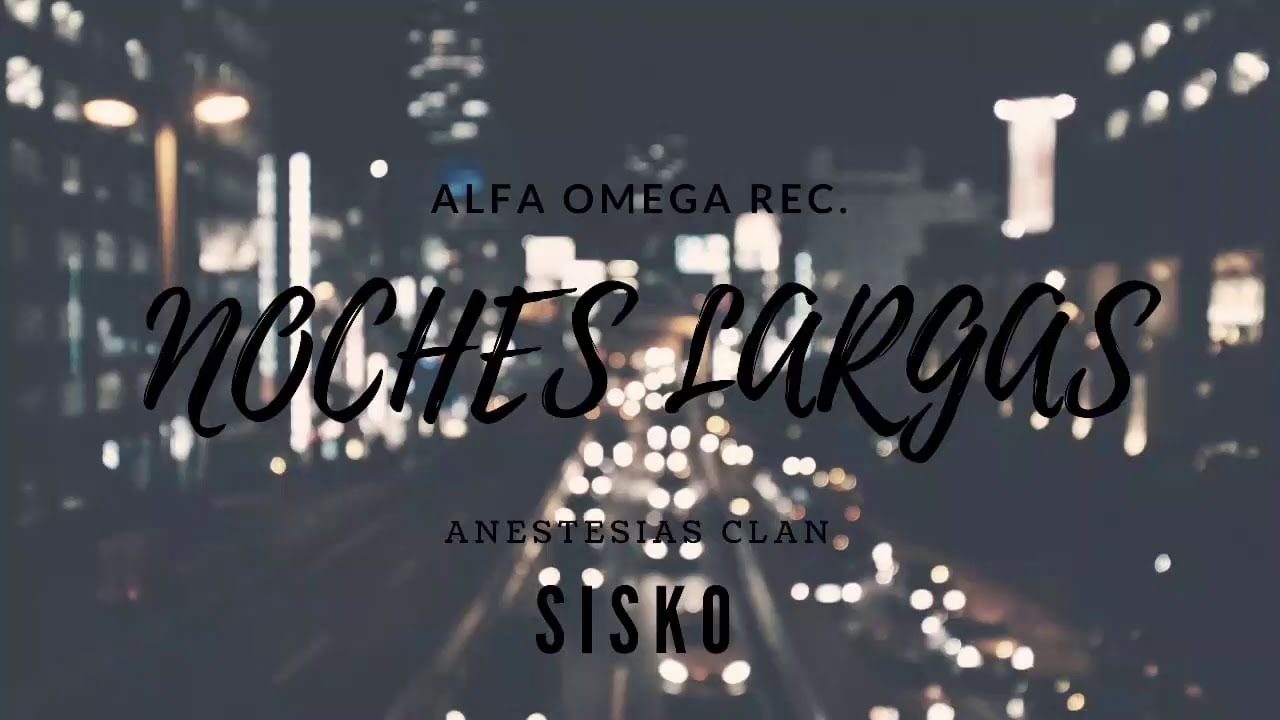 Noches largas - Sisko (Alfaomegarec.prod)
