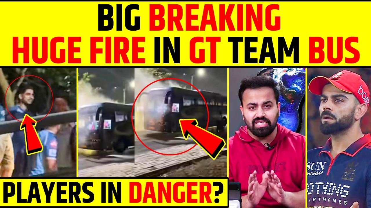 🔴BIG BREAKING - FIRE IN GUJARAT TITANS TEAM BUS ON WAY TO HOTEL AFTER FINAL LOSS VS RCB - IPL 2026