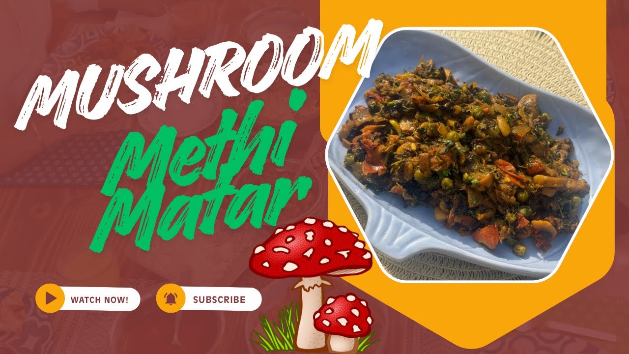 Winter Special! Mushroom Methi Matar Recipe | Healthy & Flavorful
