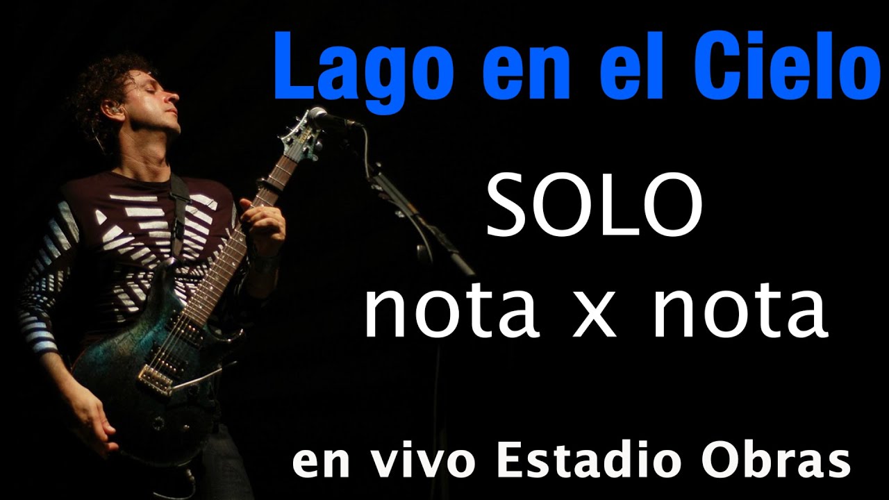 ¿Sacamos ese SOLO? Lago en el Cielo versión gira 