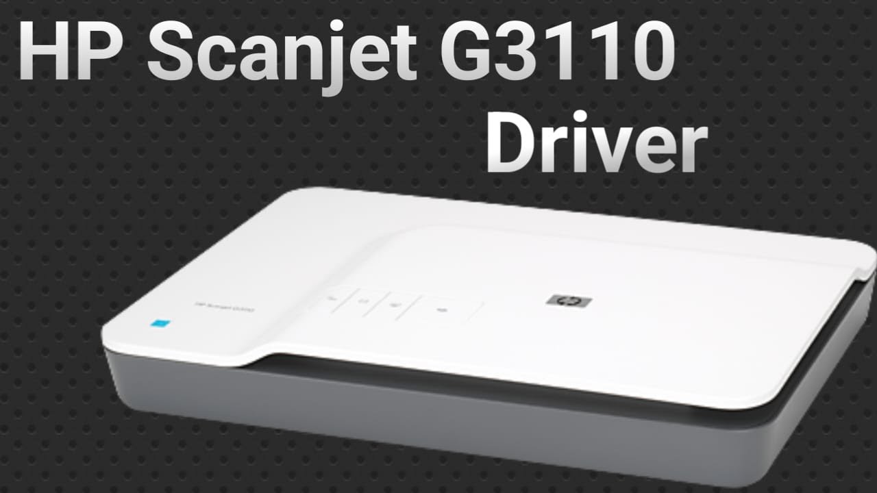 How to Install Driver of Hp ScanJet G3110