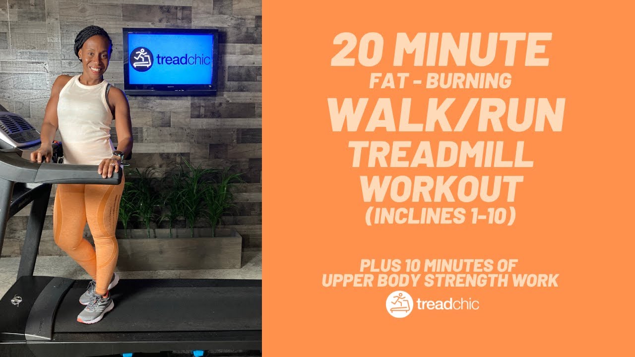 20 Minute Fat-Burn Walk/Run Treadmill Workout