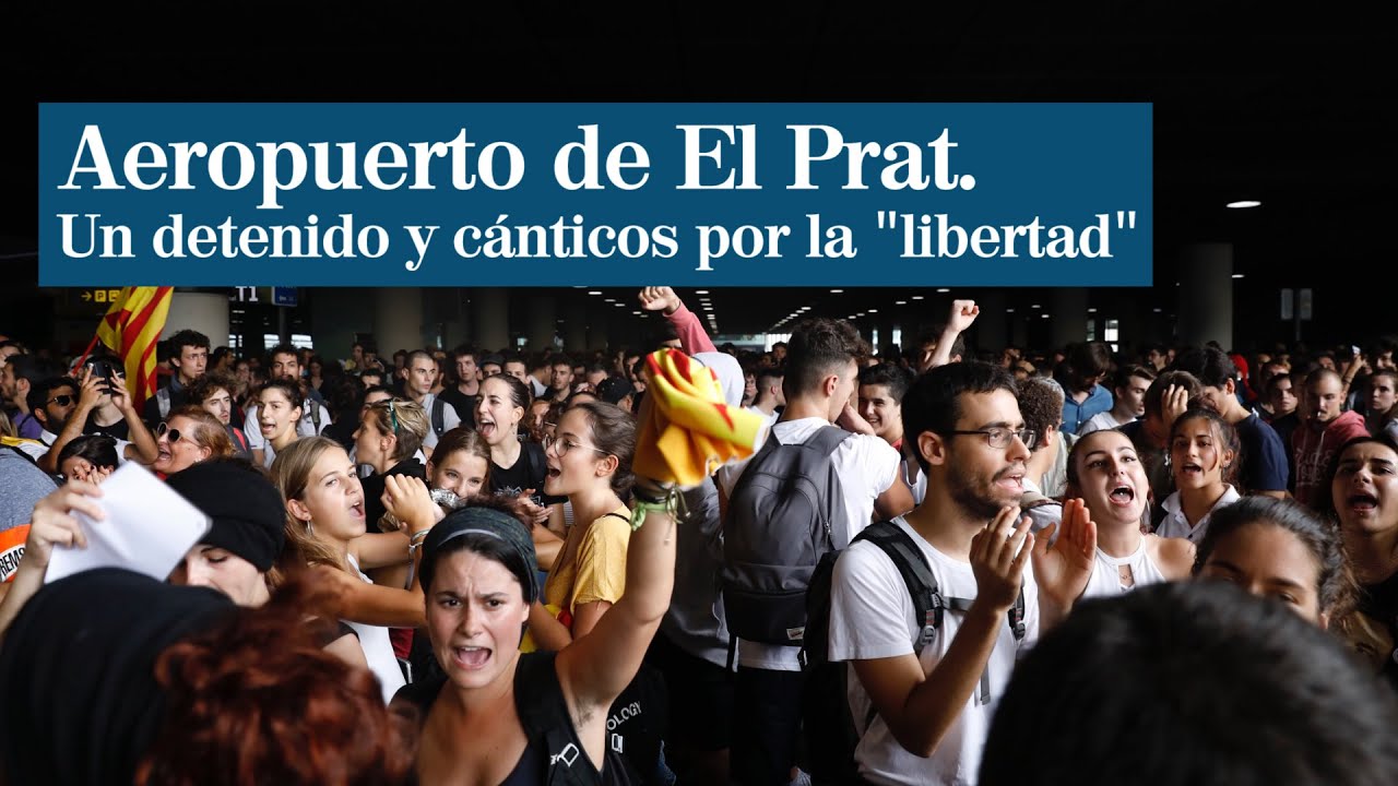 Cánticos, movilizaciones y un detenido en el aeropuerto de El Prat