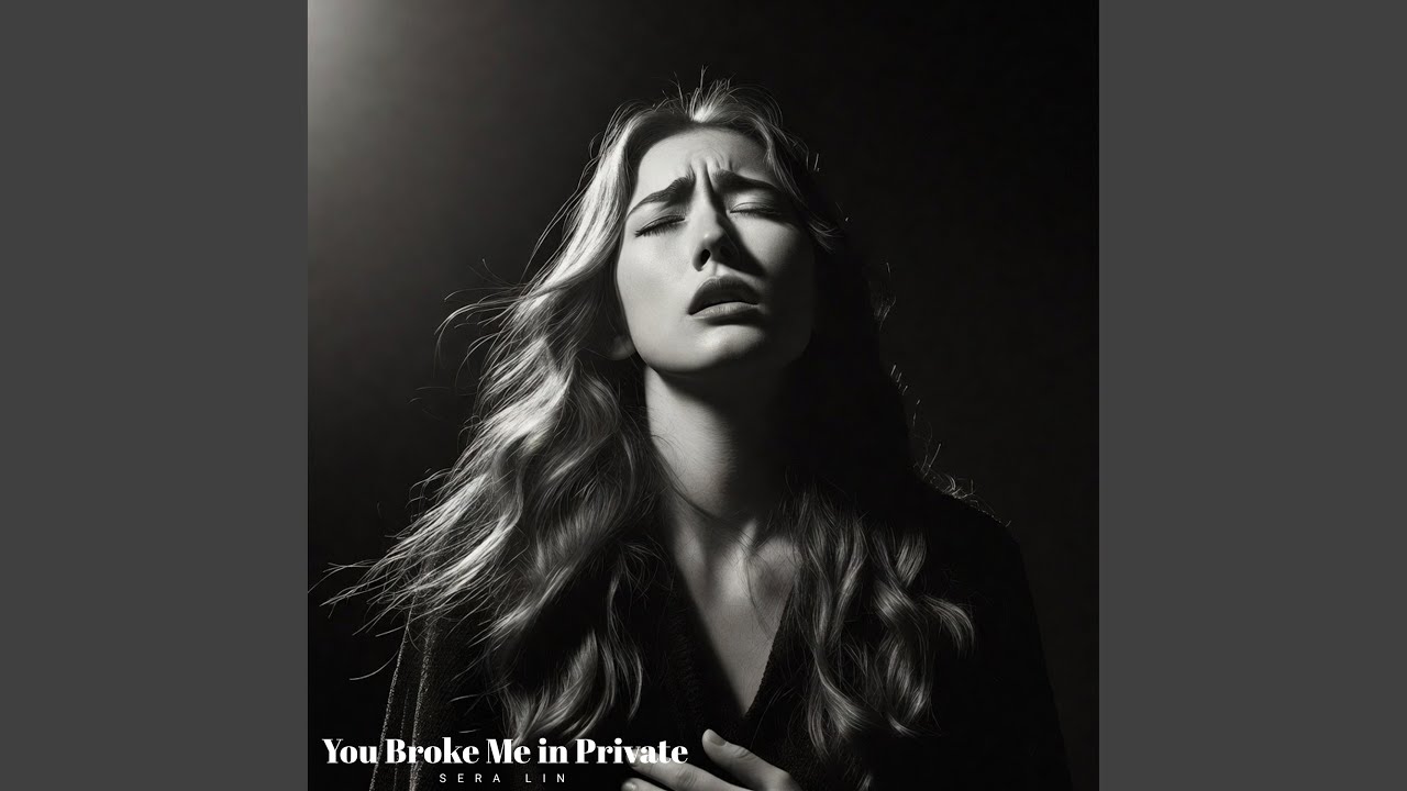 You Broke Me in Private