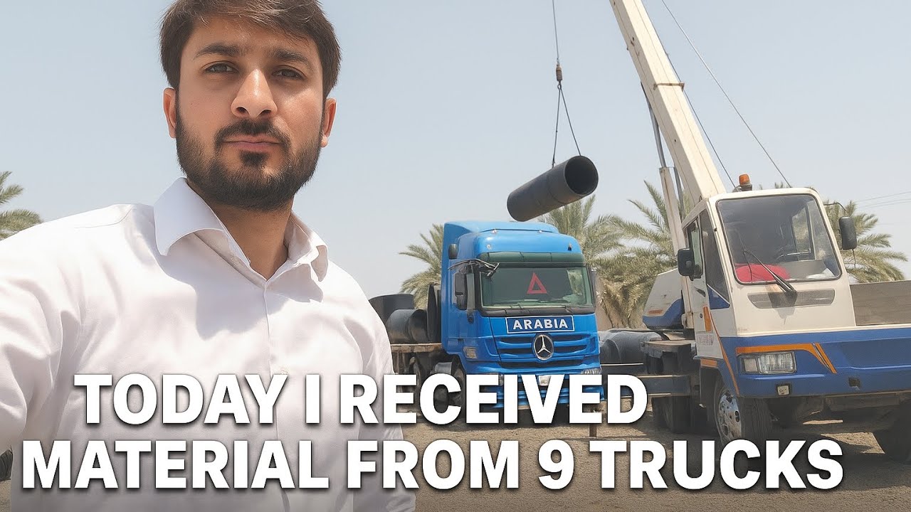 Today I Received 9 Trucks Material | Work Day in Saudi Arabia 🇸🇦