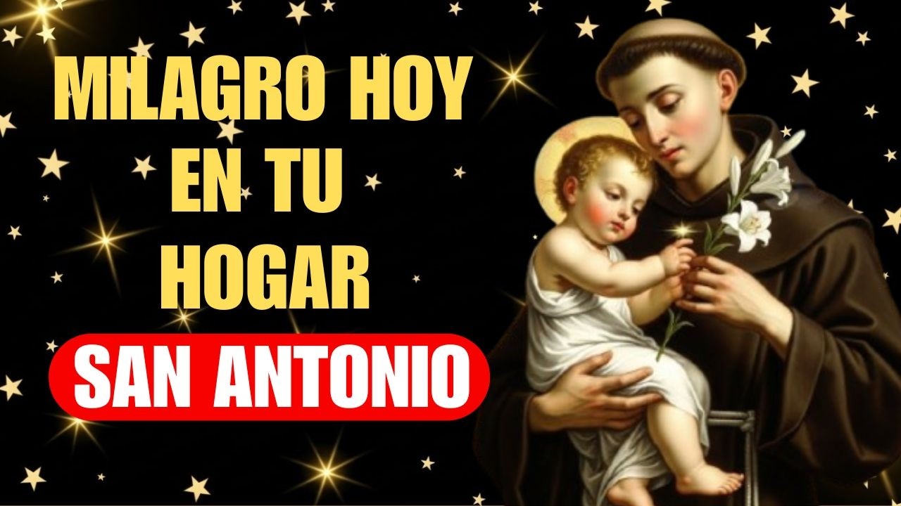 🙏 ORACIÓN PODEROSA A SAN ANTONIO DE PADUA | MILAGROS Y BENDICIONES PARA TU FAMILIA 🏠✨