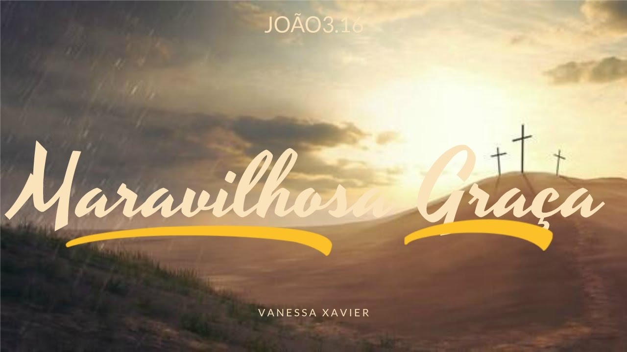 Maravilhosa Graça - Vanessa Xavier (CD FÉ E ADORAÇÃO)