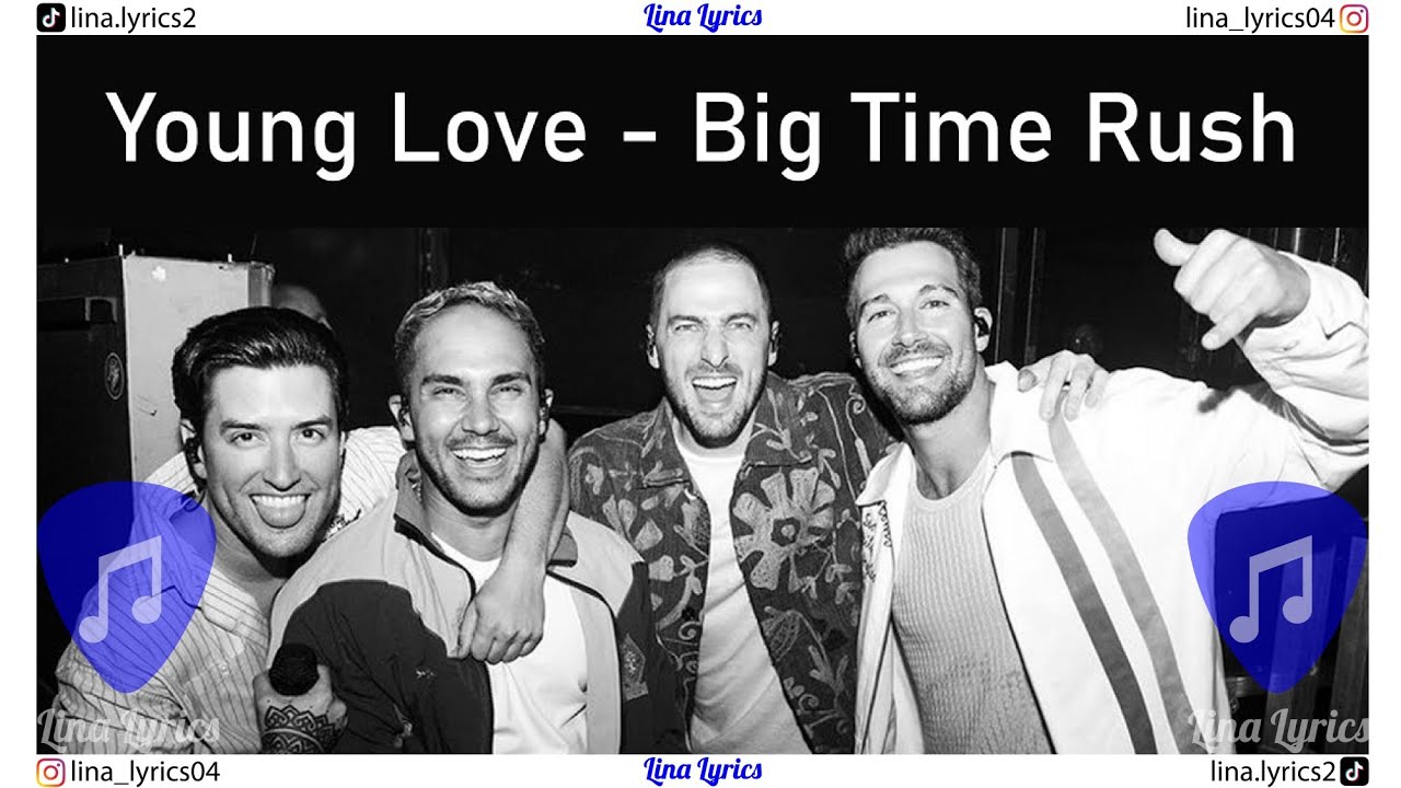 Young Love - Big Time Rush - Lyrics