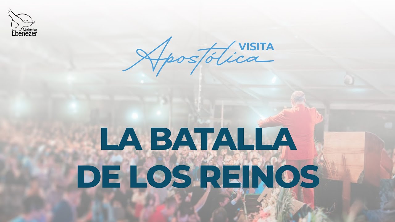 La Batalla de los Reinos | Apóstol Sergio Enríquez | Cuarto Servicio, Retiro Regional para pastores