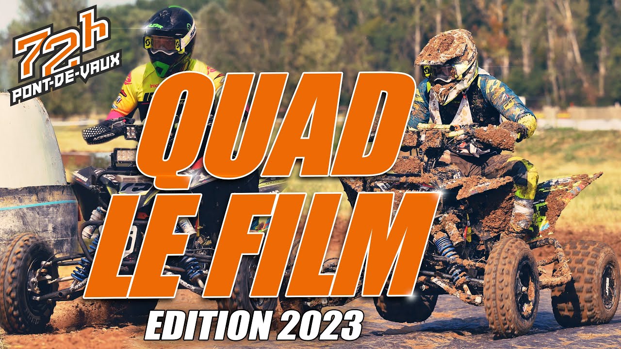 QUAD LE FILM : LES 72 HEURES DE PONT DE VAUX 2023