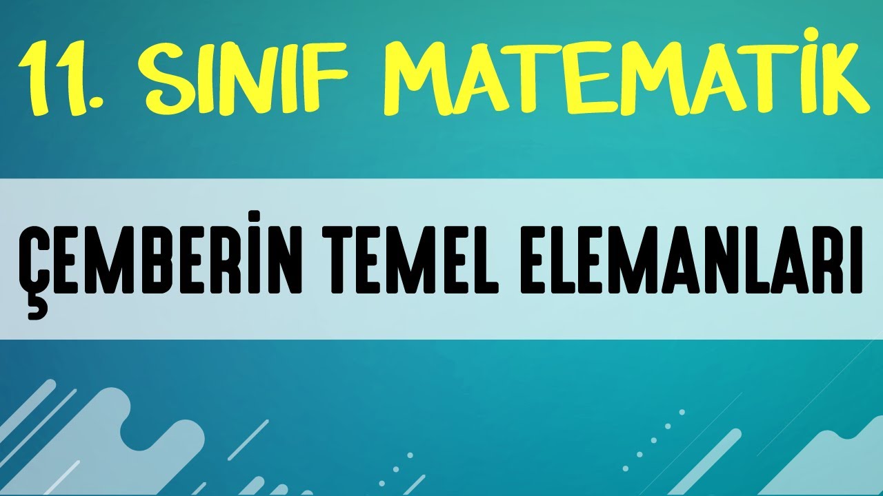 Çemberin Temel Elemanları 11. SINIF MATEMATİK | EMRAH HOCA
