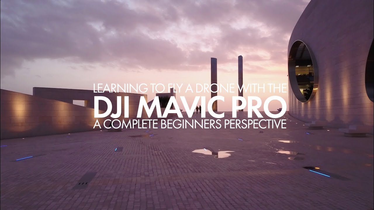 Learning to fly a drone with the DJI Mavic Pro