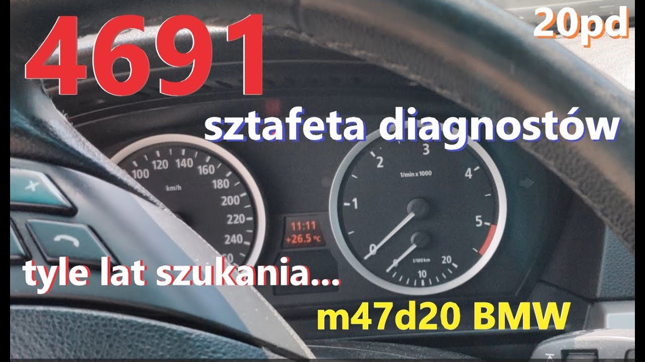 Bmw E61 m47d20 błąd 4691 P4691 kt&oacute;ry na zawsze pozostanie w mojej pamięci ZNALEZIONY PROBLEM 20pd