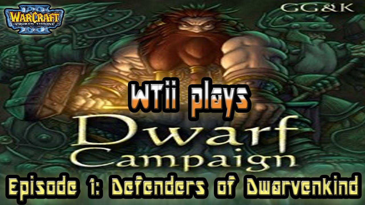 Warcraft 3 - Dwarf Campaign | Episode 1 | Defenders of Dwarvenkind