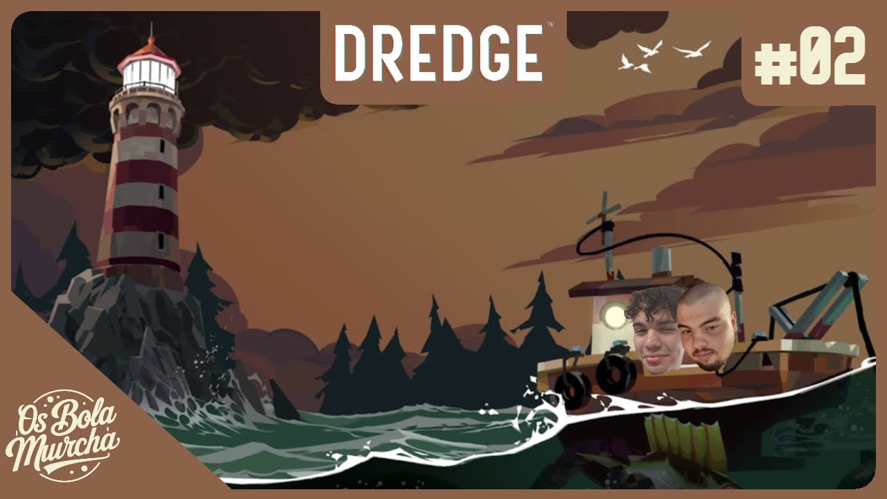 DREDGE #2 PEIXES DO TINHOSO