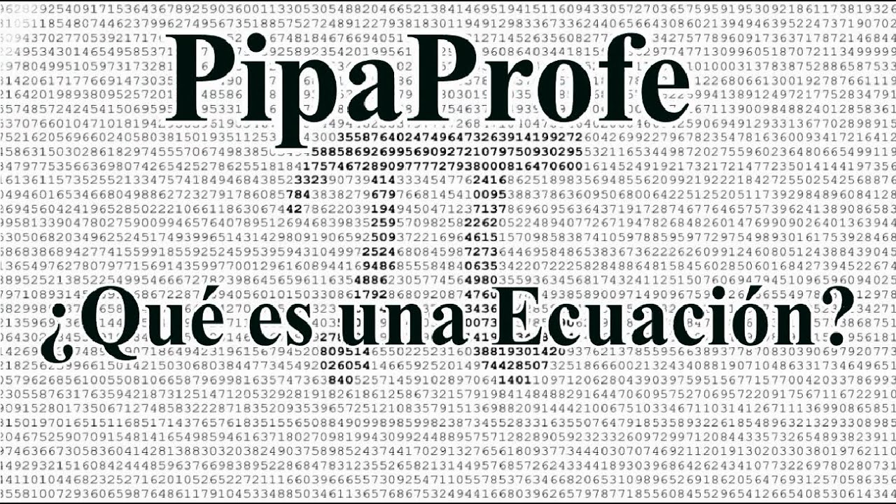 ¿Qué es una Ecuación?
