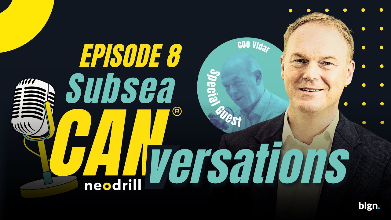 CANversations by Neodrill - Episode 8 - Supporting the ultra-deep sea