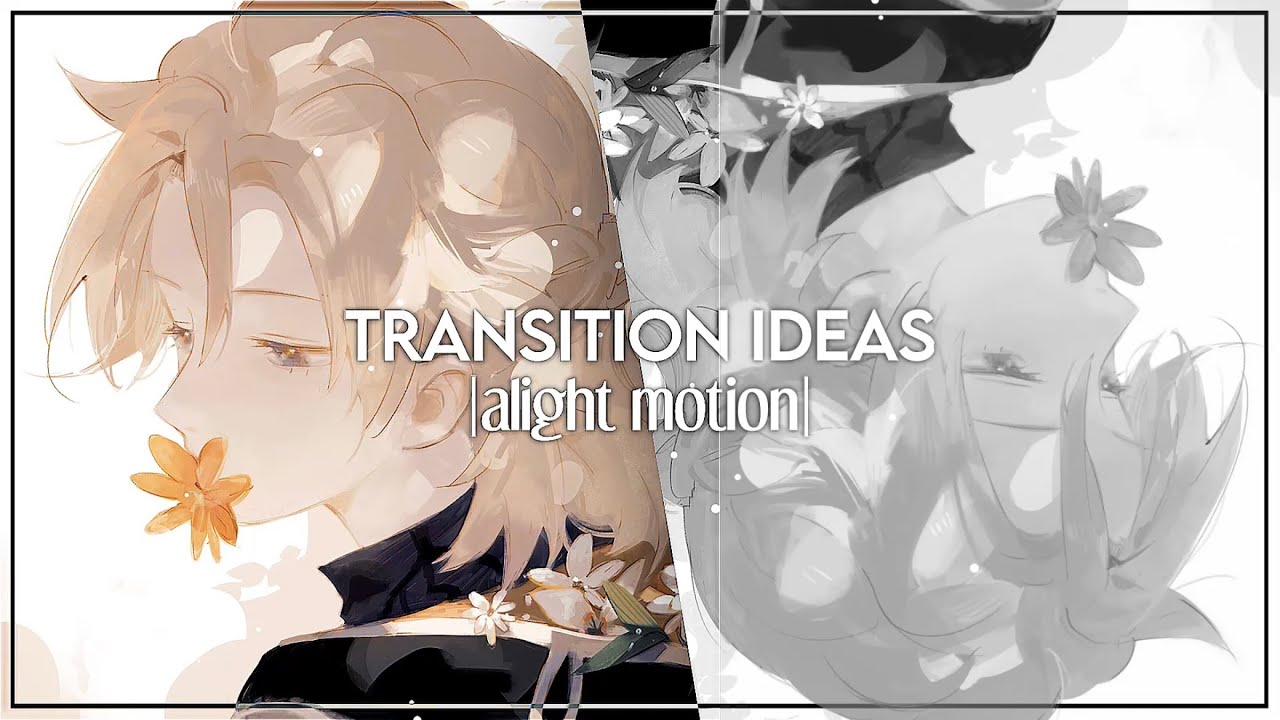Transition Ideas + Tutorials | Alight Motion