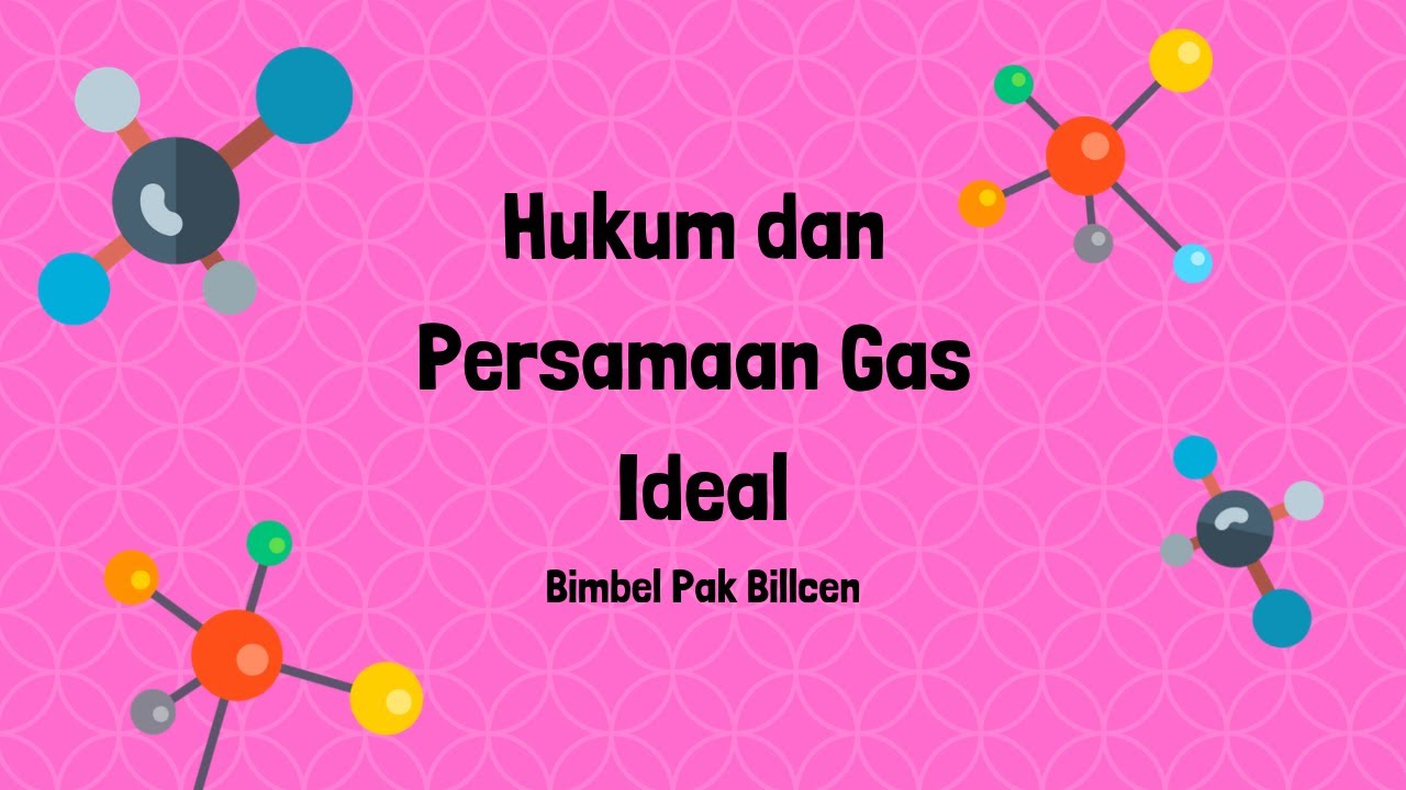 Hukum dan Persamaan Gas Ideal