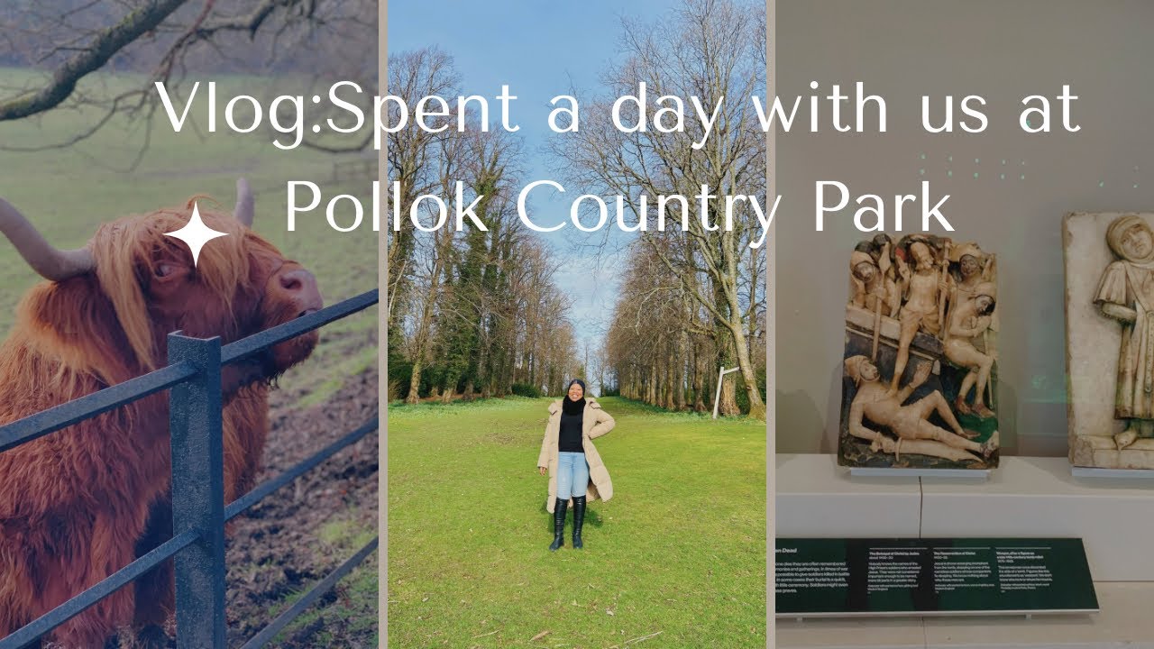 Vlog:Spend a day with us at Pollok Country Park in Scotland