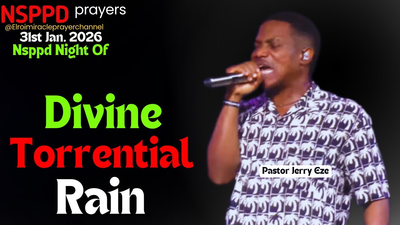 NIGHT OF DIVINE TORRENTIAL RAIN BY MERCY || PASTOR JERRY EZE || 31ST JAN. 2026 #NSPPD