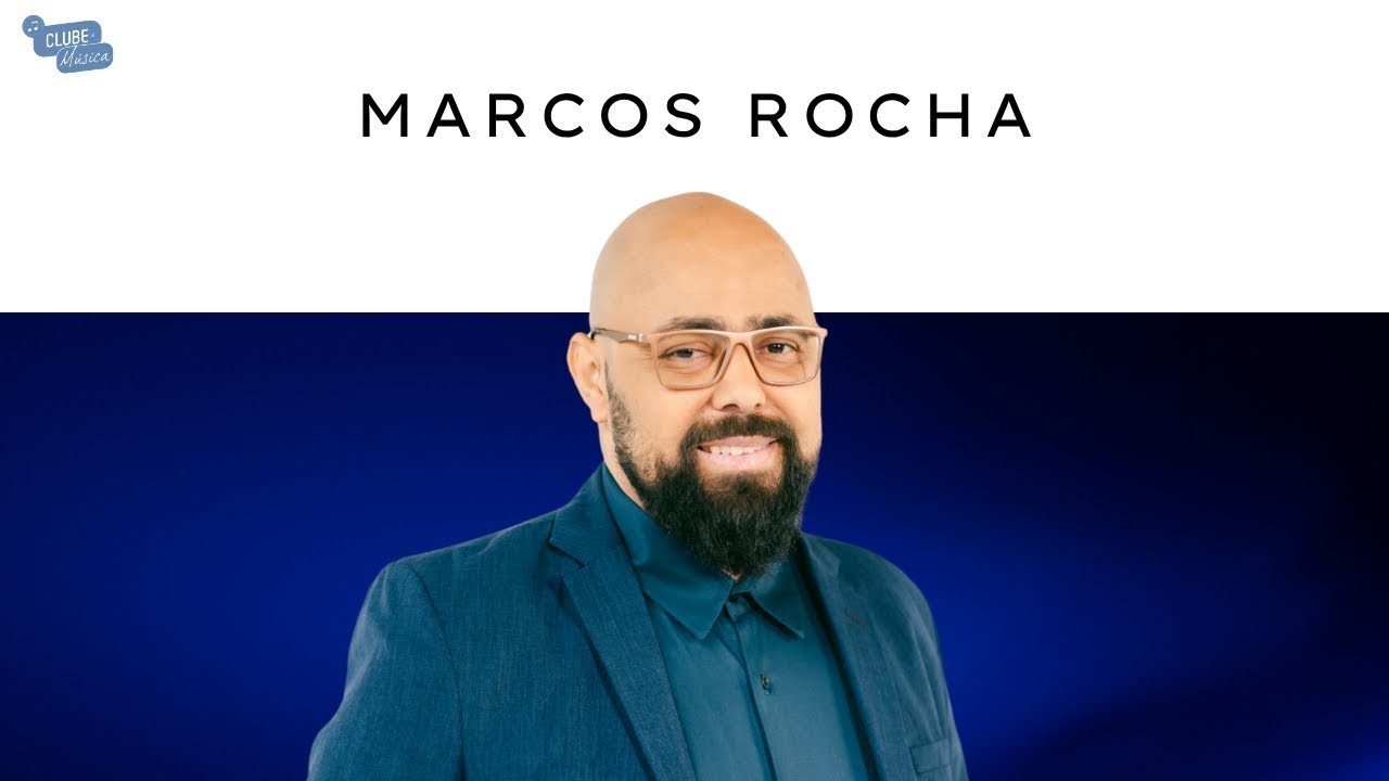 (REPRISE) MARCOS ROCHA NO CLUBE DA MÚSICA