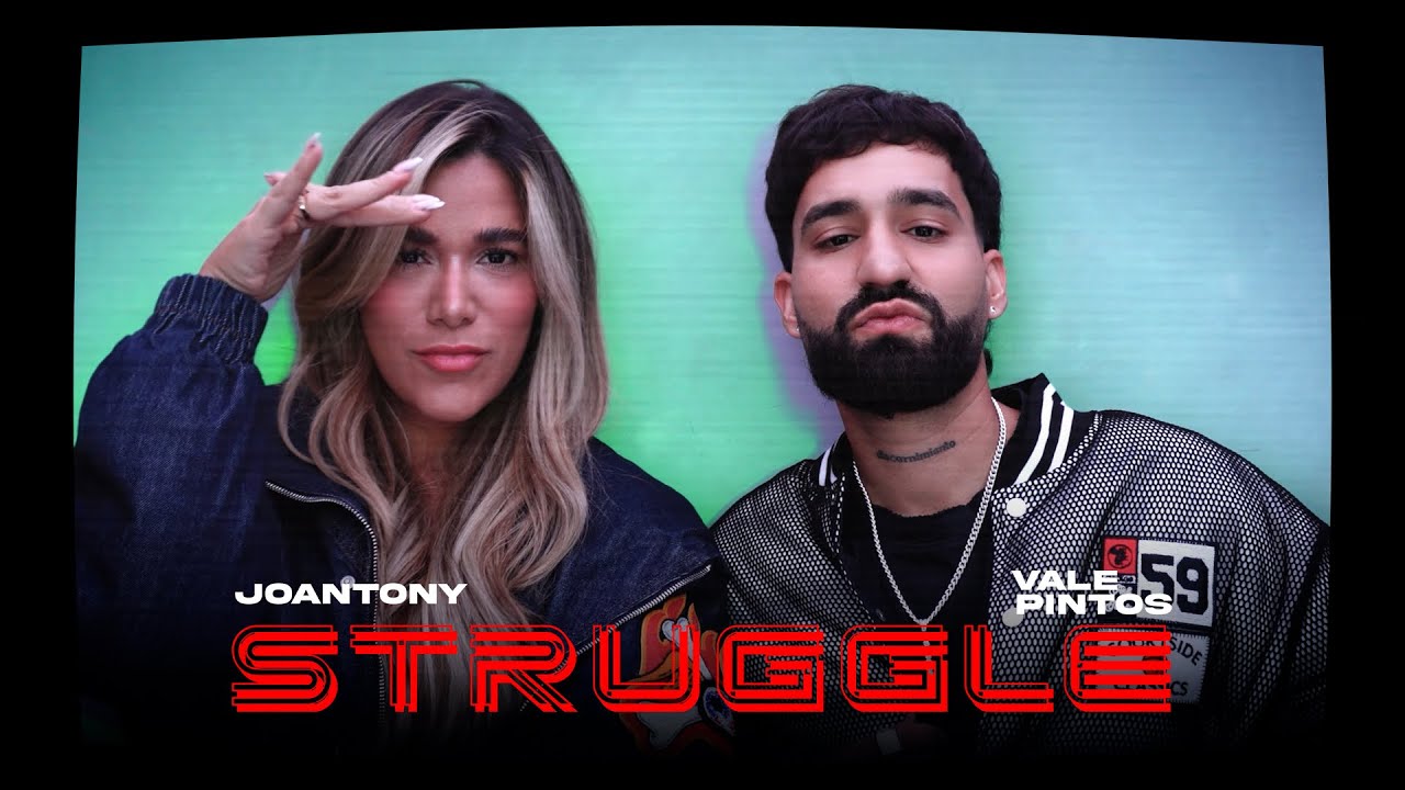 Struggle -  Joantony x Vale Pintos (Official Video)