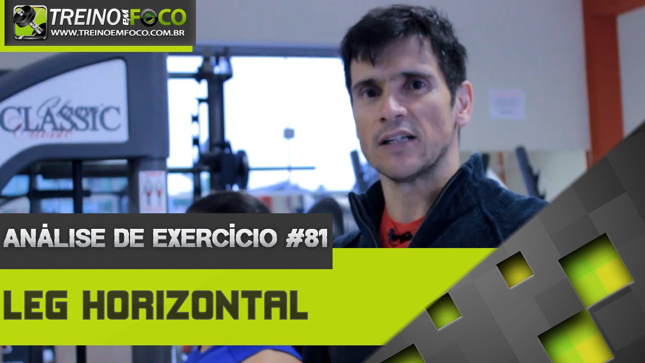 Como executar corretamente o Leg Horizontal - Análise de Exercícios # 81