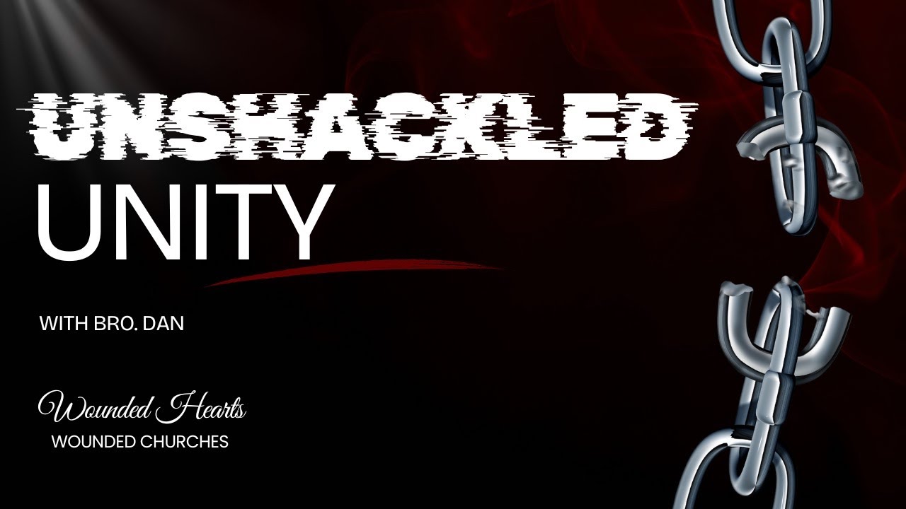 Episode 243 | Unshackled Unity - Bro. Dan Anderson (Part VI)