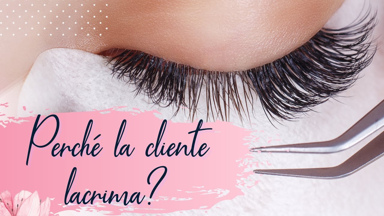 7 motivi per cui la cliente lacrima durante il trattamento delle extension ciglia