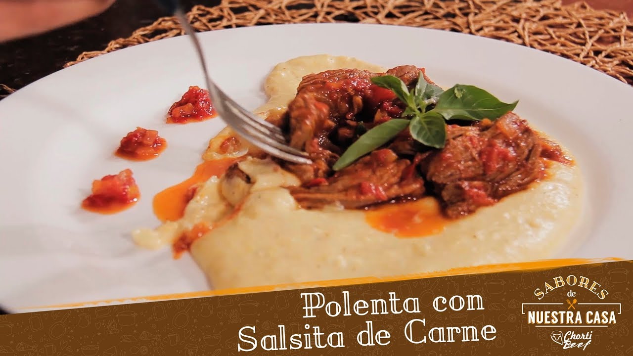 Sabores de Nuestra Casa - Polenta con Salsita de Carne - Chorti Beef