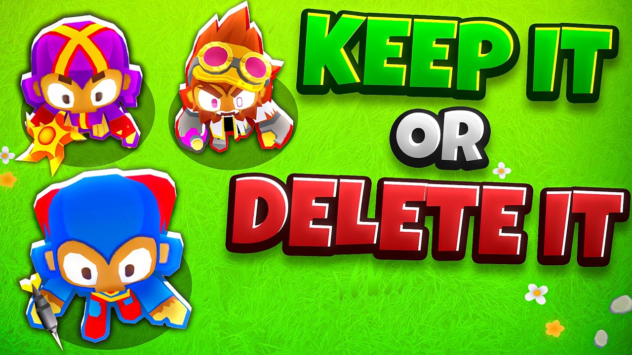 KEEP or DELETE in BTD 6