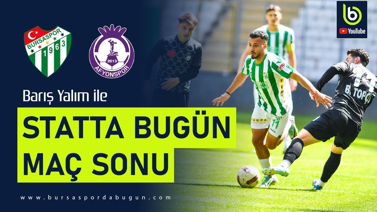 #Bursaspor Afyonspor | Ma&ccedil; sonu | STATTA BUG&Uuml;N