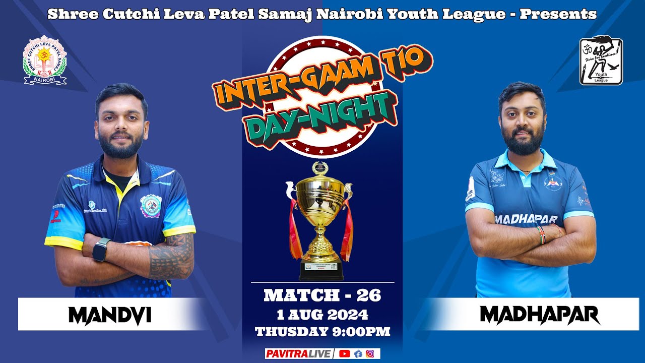 🔴LIVE CRICKET : GAME 26 - MANDVI V/S MADHAPAR || INTER-GAAM T10 SCLPS NAIROBI-KENYA