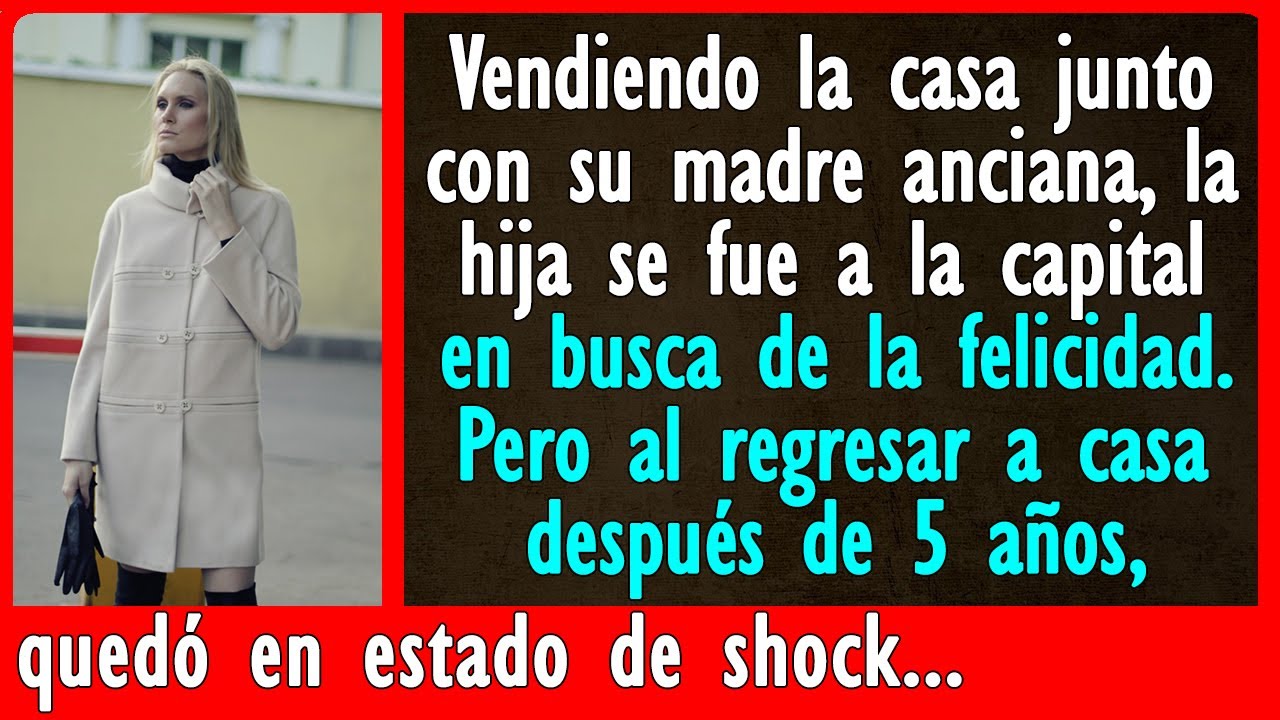 Cuando la mujer regresó a su madre 5 años después...
