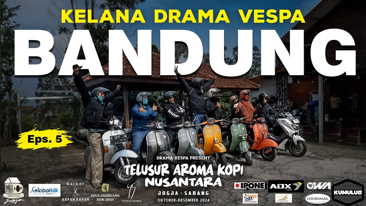 KELANA DRAMA VESPA - Eps. 5 BANDUNG KAMI DATANG