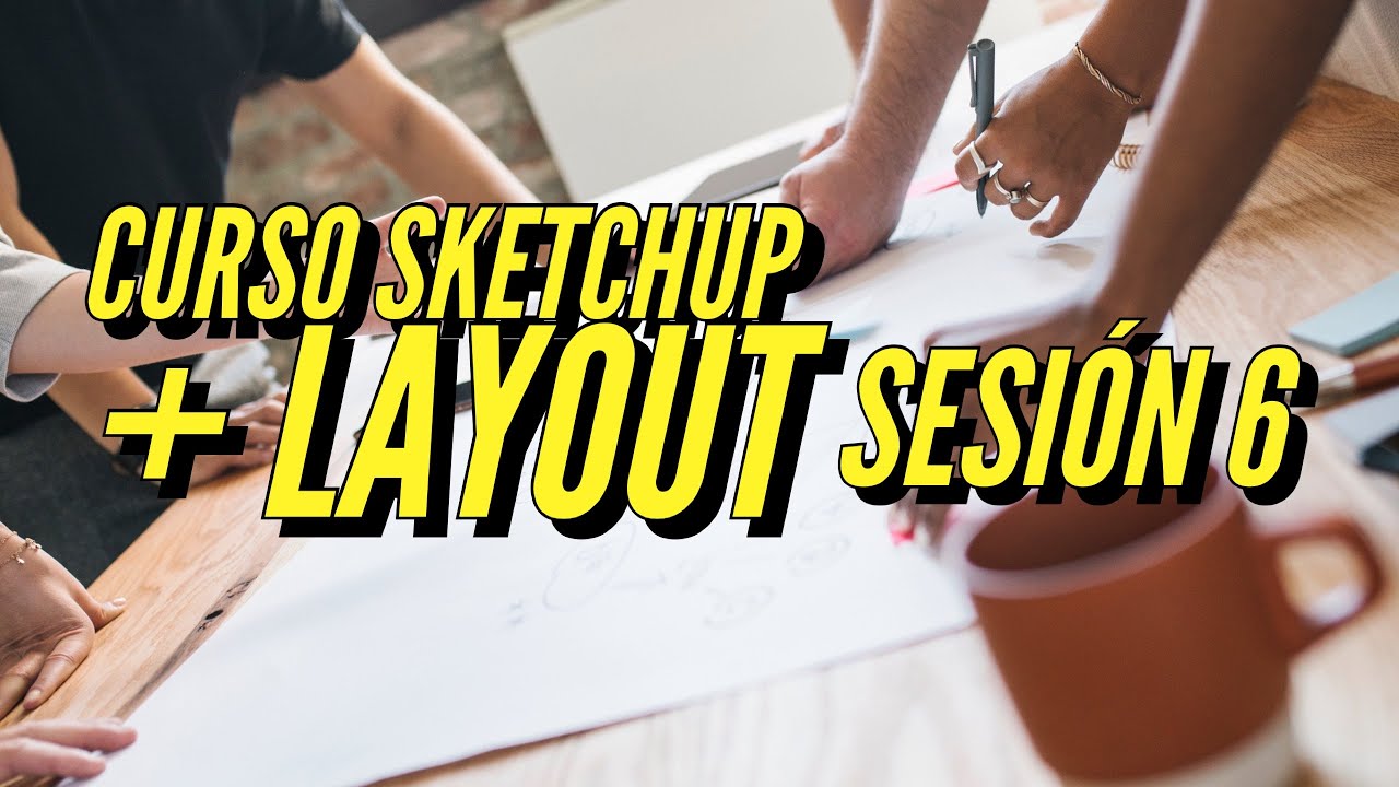 SESIÓN 6: COORDINACIÓN TÉCNICA SKETCHUP + LAYOUT I Curso SketchUp + Layout I Roko.Design🚀