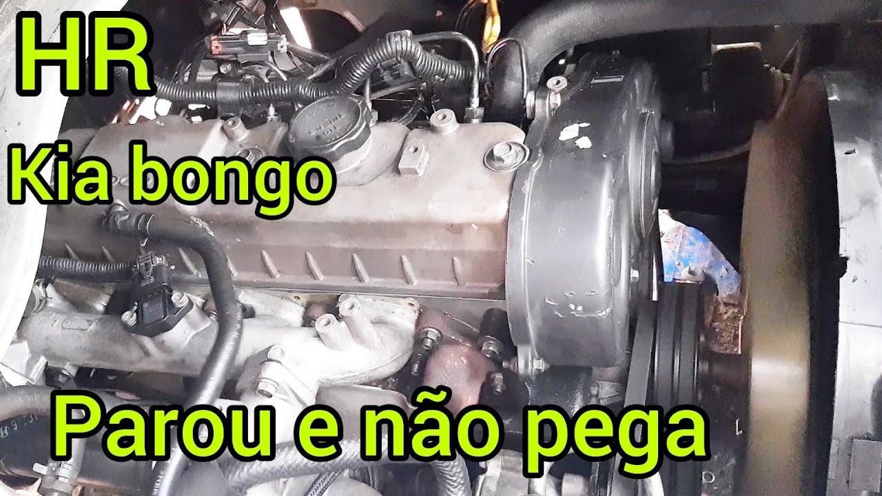HR e kia bongo motor gira mais não pega