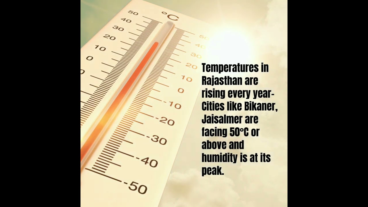 Rajasthan is heating too much & temperature is rising.Let's take the measures to stop global warming