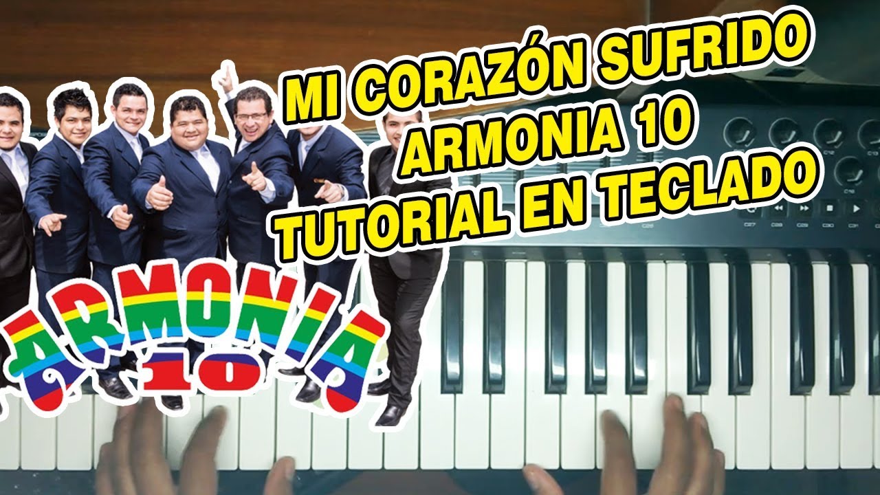 MI CORAZÓN SUFRIDO - ARMONIA 10 (TUTORIAL EN TECLADO)