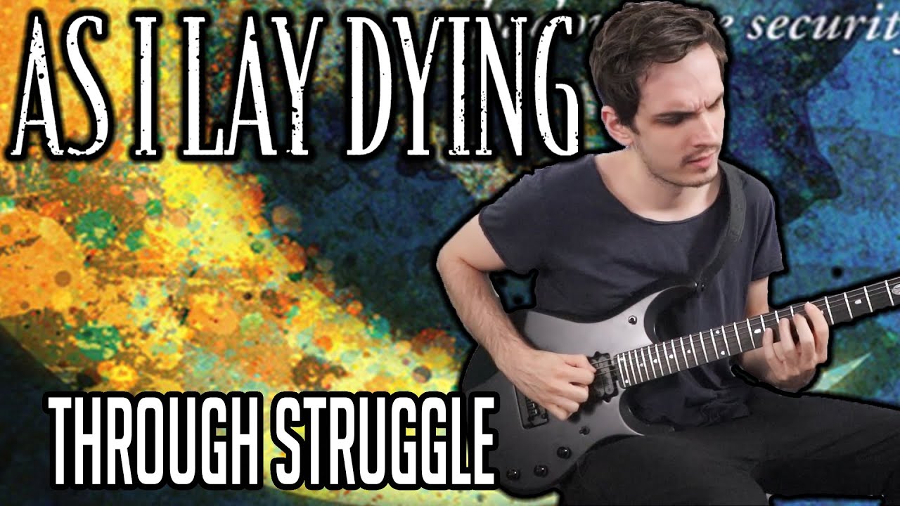 As I Lay Dying | Through Struggle | GUITAR COVER (2020) + Screen Tabs