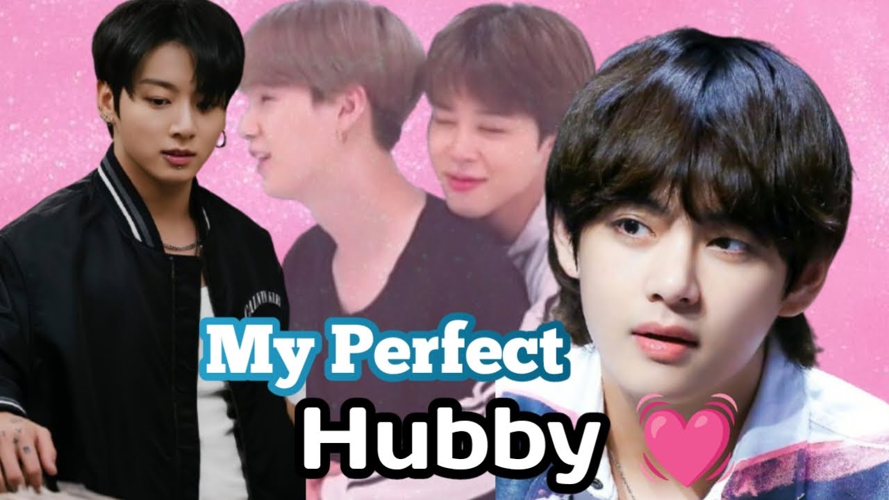 My Perfect Hubby 💋❤️ taekook and yoonmin romantic story 🫣🥰 Taekook Oneshot 