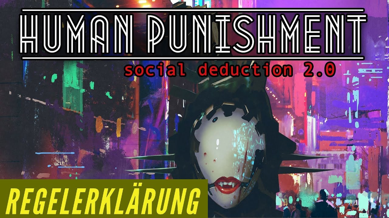 Human Punishment - Social Deduction 2.0  Regeln Aufbau Erklärung Anleitung