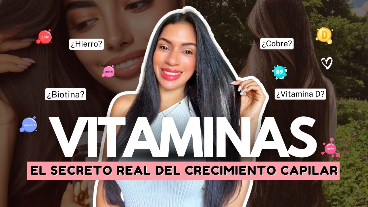 Estas son las vitaminas que tu cabello necesita SI ó SI  (y no lo sabías)